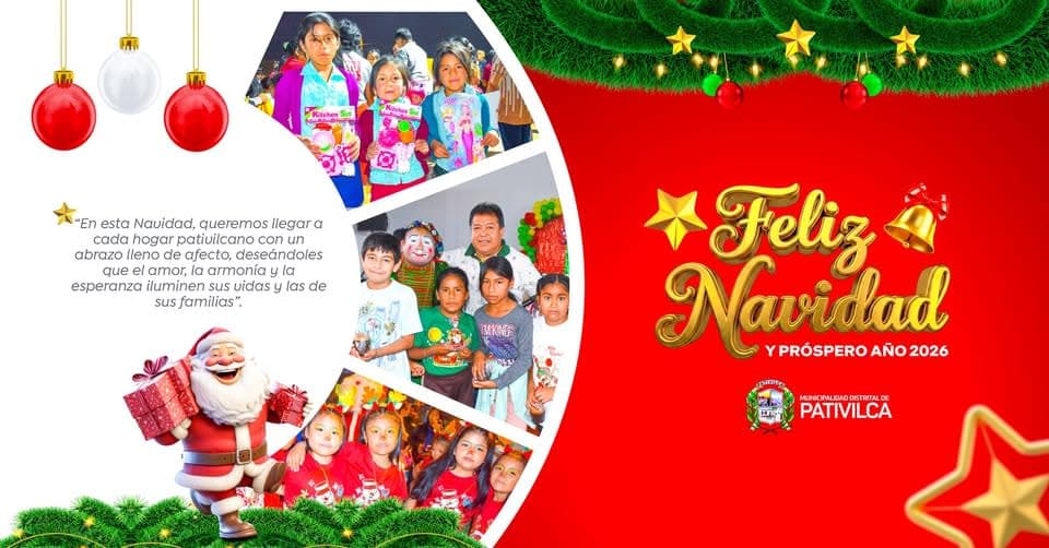 La Navidad Llena de Esperanza: Pativilca Se Renueva con Amor y Unidad para el 2026
