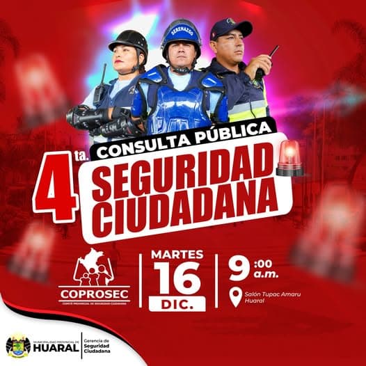 La Comunidad de Huaral Unida: 4ta Consulta Pública de Seguridad Ciudadana para Construir un Futuro Más Seguro